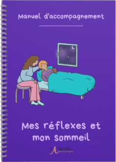 Manuel d'accompagnement L'Atelier des Apprentissages "Mes réflexes et mon sommeil".